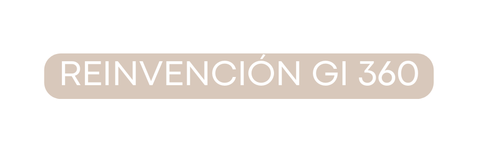 REINVENCIÓN gi 360